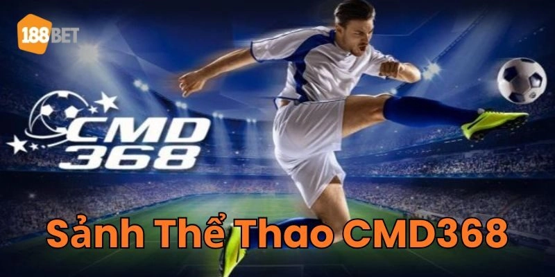 Lưu ý khi tham gia Sảnh Thể Thao CMD368
